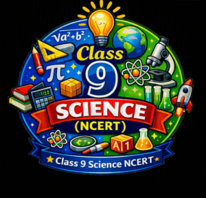Class 9 Science Exploration NCERT